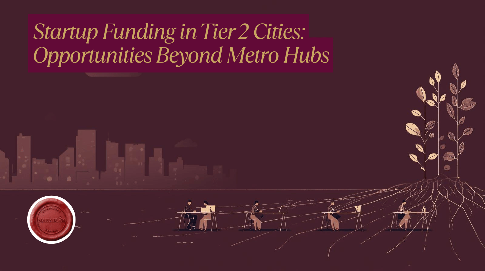 startup funding tier 2 cities India investment opportunities non metro startup ecosystem growth